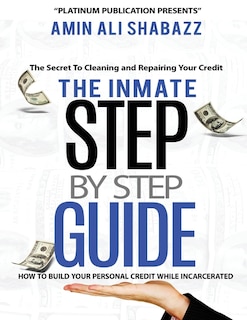 Front cover_The Inmate Step By Step Guide How To Build Your Presonal Credit While Incarcerated