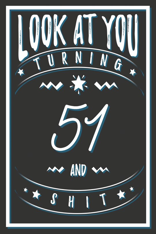 Couverture_Look At You Turning 51 And Shit