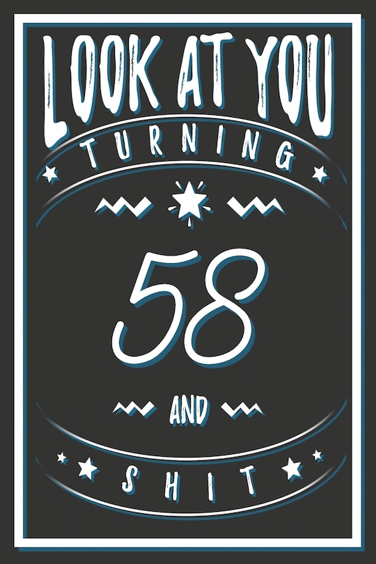 Couverture_Look At You Turning 58 And Shit