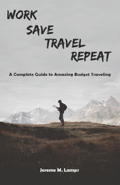 Front cover_Work, Save, Travel, Repeat