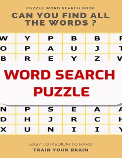 Couverture_Puzzle Word Search Book Can You Find All the Words ? Easy to Medium to Hard Train Your Brain
