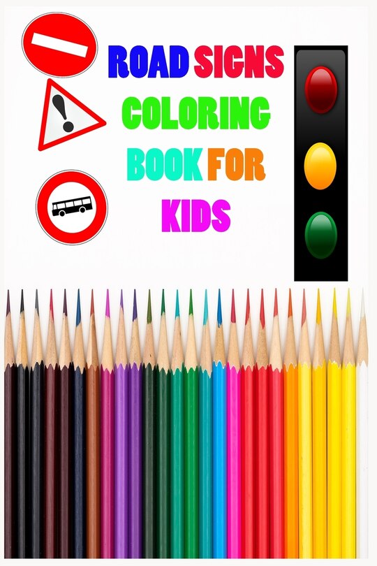 Front cover_Road Signs Coloring Book for Kids
