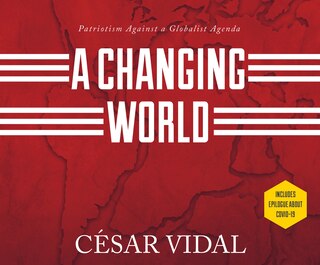 A Changing World: Patriotism Against a Globalist Agenda
