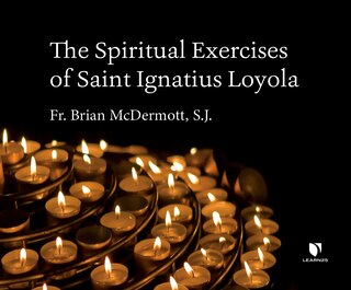 The Spiritual Exercises Of Saint Ignatius Loyola