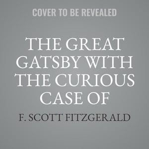 The Great Gatsby: And The Curious Case of Benjamin Button