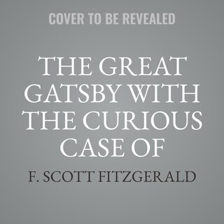 Couverture_The Great Gatsby with the Curious Case of Benjamin Button Lib/E