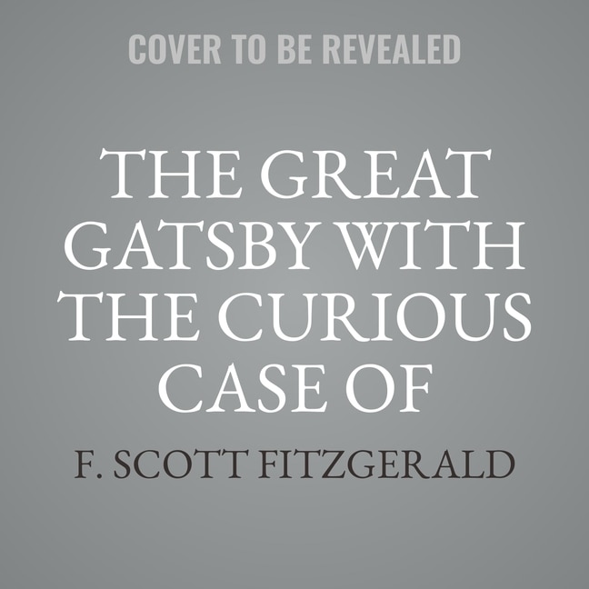Couverture_The Great Gatsby with the Curious Case of Benjamin Button Lib/E