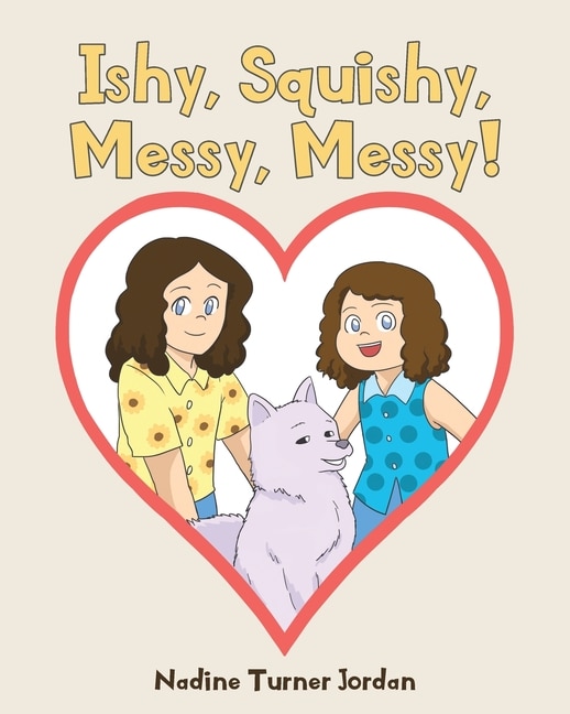 Front cover_Ishy, Squishy, Messy, Messy!