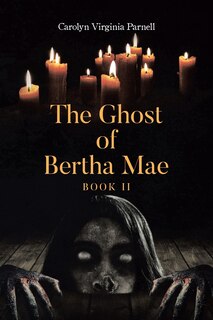 Front cover_The Ghost of Bertha Mae Book II