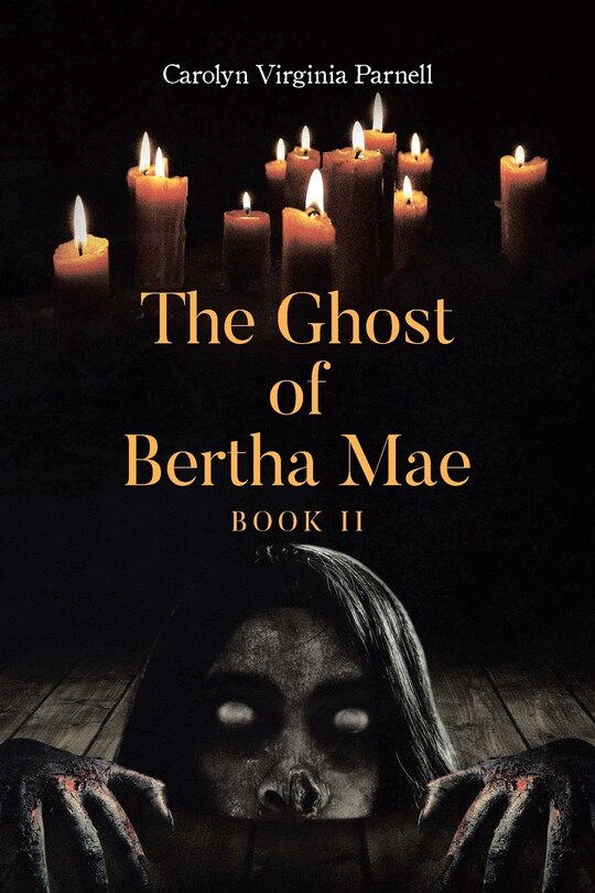 Front cover_The Ghost of Bertha Mae Book II