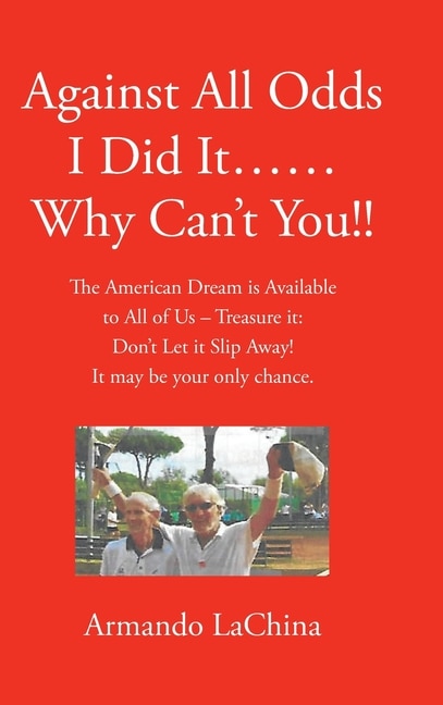 Front cover_Against All Odds I Did It...... Why Can't You!!