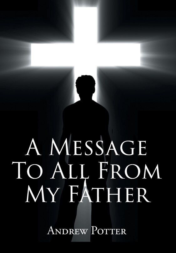 Front cover_A Message To All From My Father