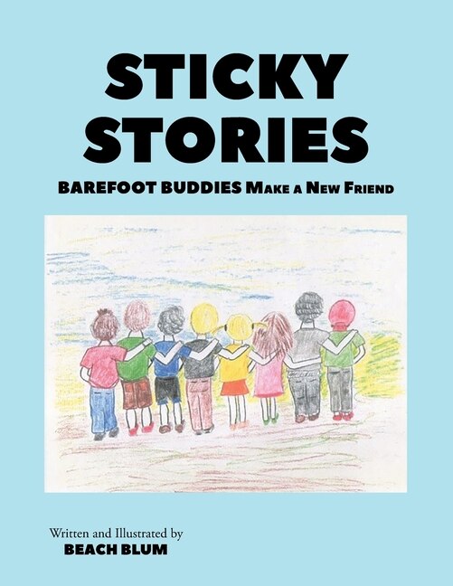 Sticky Stories: Barefoot Buddies Make a New Friend