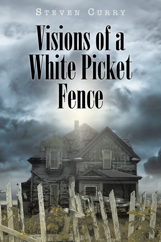 Couverture_Visions of a White Picket Fence