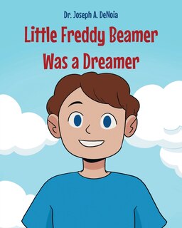 Front cover_Little Freddy Beamer Was a Dreamer