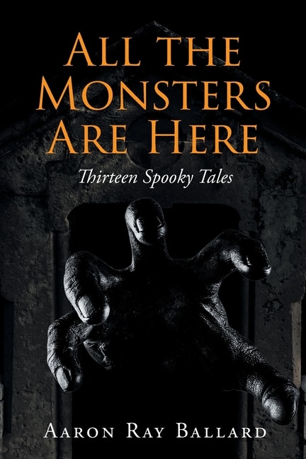 Front cover_All the Monsters Are Here
