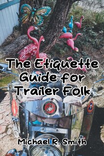 Front cover_The Etiquette Guide for Trailer Folk