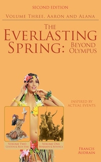 The Everlasting Spring: Beyond Olympus: Aaron and Alana