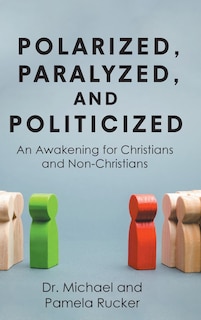 Couverture_Polarized, Paralyzed, and Politicized
