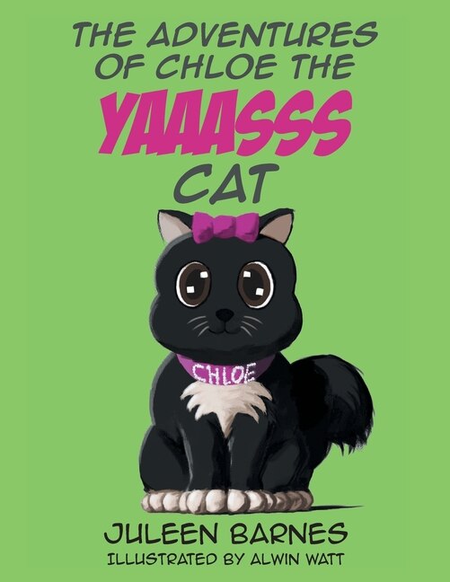 Front cover_The Adventures of Chloe the YAAASSS Cat