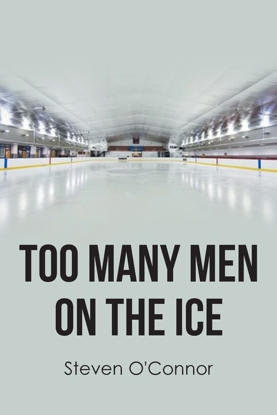 Front cover_Too Many Men on the Ice