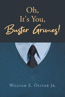 Front cover_Oh, It's You, Buster Grimes!