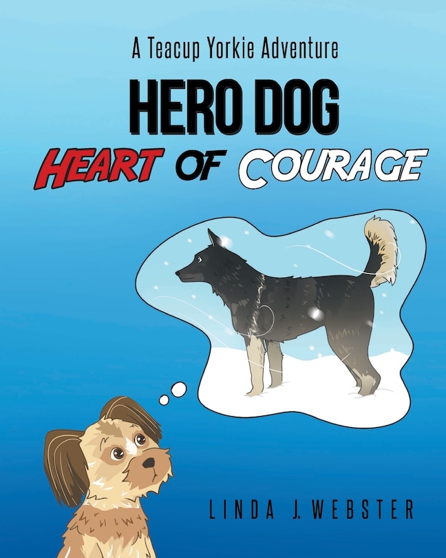 Front cover_Hero Dog - Heart of Courage