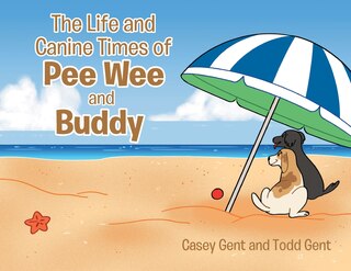 Couverture_The Life and Canine Times of Pee Wee and Buddy