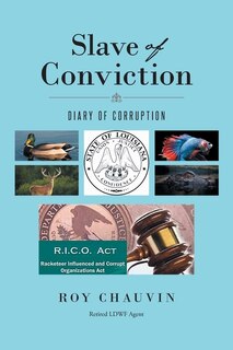 Front cover_Slave of Conviction Diary of Corruption