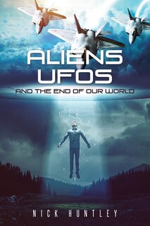 Front cover_Aliens Ufos and the End of Our World