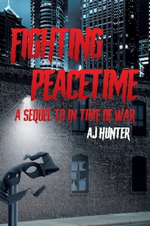 Fighting Peacetime: A Sequel to In Time of War