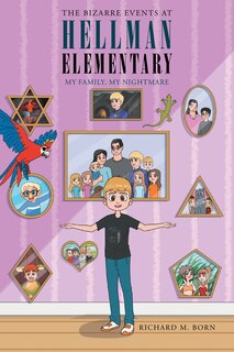 Front cover_The Bizarre Events at Hellman Elementary