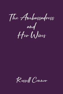 Front cover_The Ambassadress and Her Wives