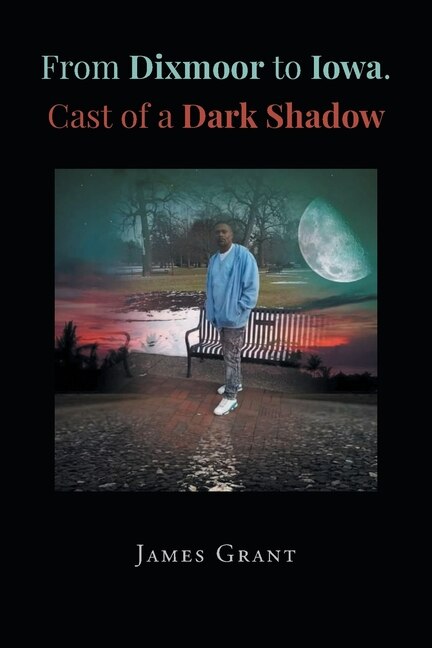 Front cover_From Dixmoor to Iowa. Cast of a dark shadow