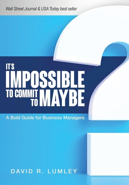 Front cover_It's Impossible to Commit to Maybe