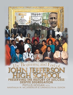 Front cover_The Beginning and End of John Jefferson High School
