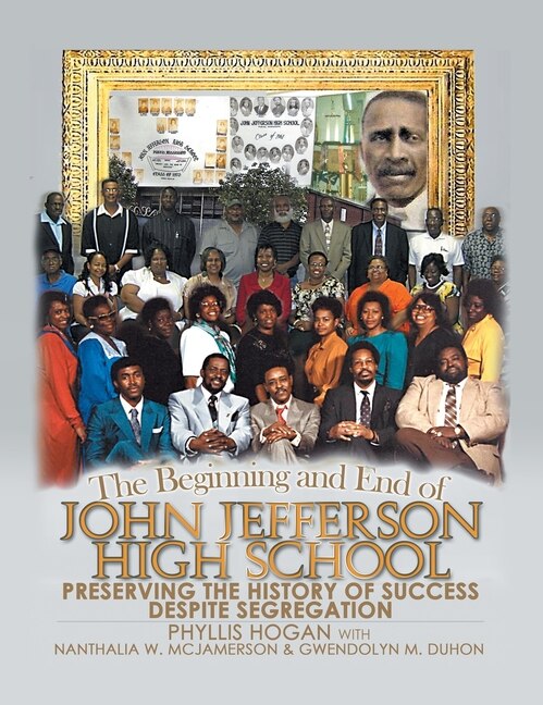 Front cover_The Beginning and End of John Jefferson High School