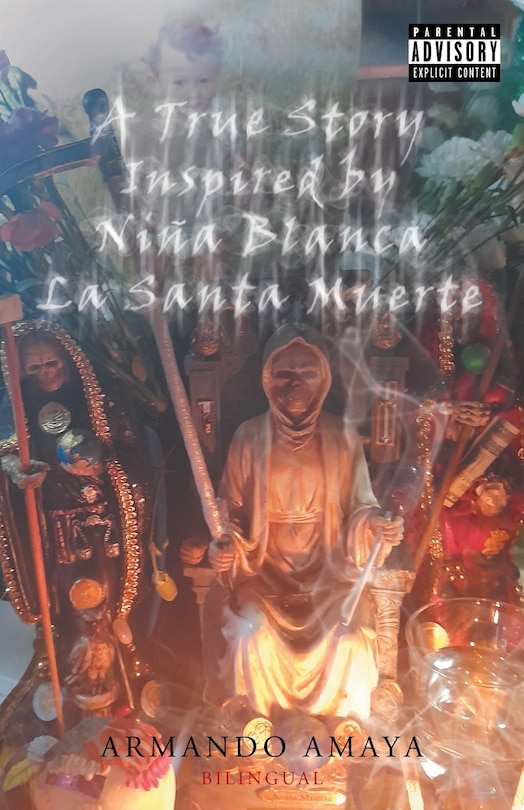 A True Story Inspired by Niña Blanca La Santa Muerte