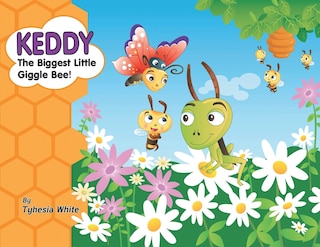 Front cover_Keddy the Biggest Little Giggle Bee!