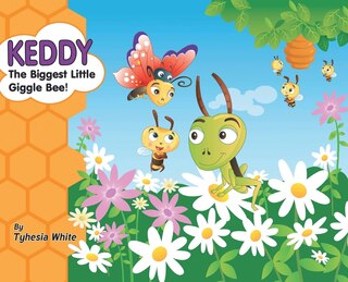Front cover_Keddy the Biggest Little Giggle Bee!