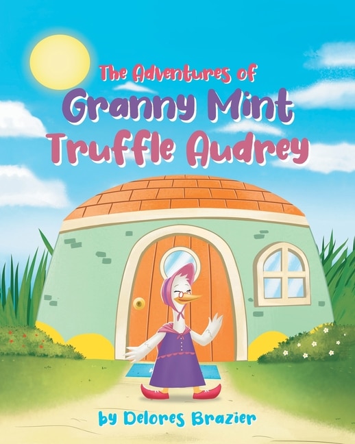 Front cover_The Adventures of Granny Mint Truffle Audrey