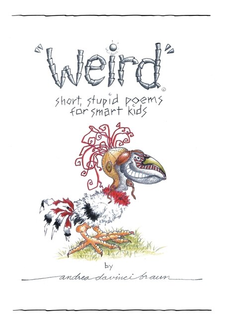 Front cover_Weird short, stupid poems for smart kids