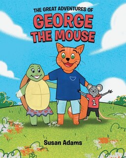 Front cover_The Great Adventures of George the Mouse