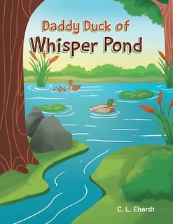 Front cover_Daddy Duck of Whisper Pond