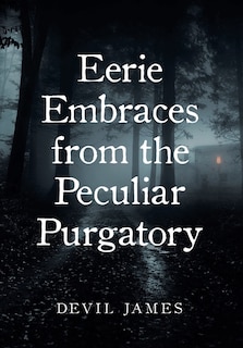Couverture_Eerie Embraces from the Peculiar Purgatory