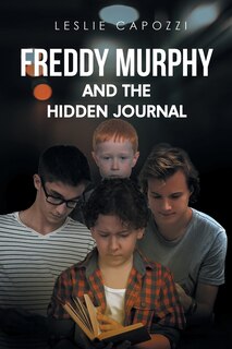 Front cover_Freddy Murphy and the Hidden Journal