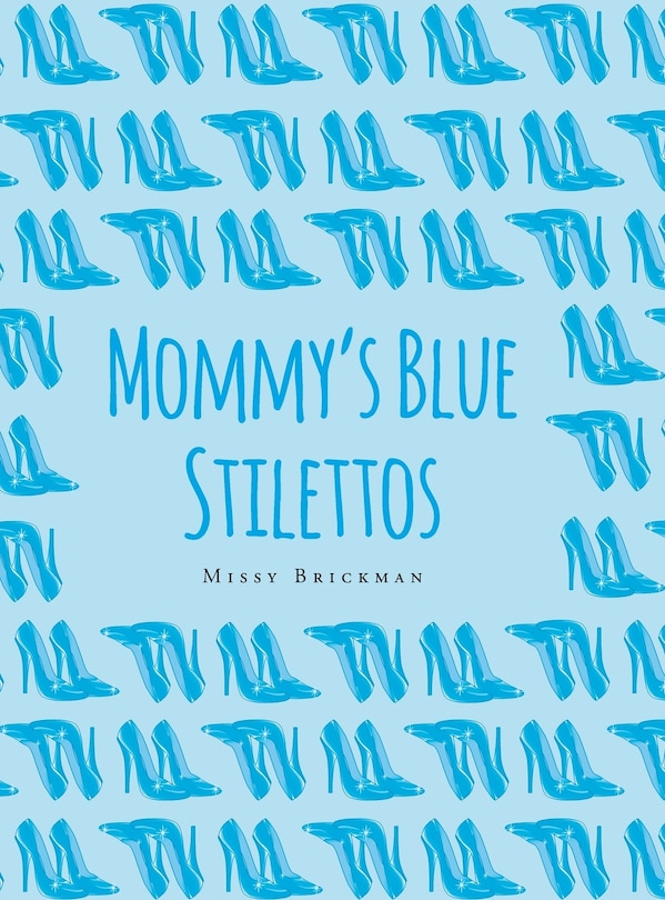 Front cover_Mommy's Blue Stilettos