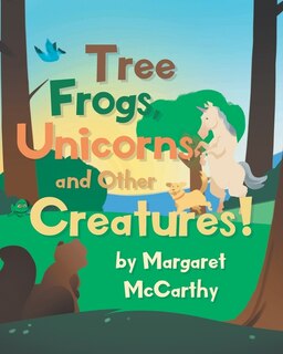 Couverture_Tree Frogs, Unicorns and Other Creatures