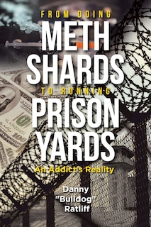Front cover_From Doing Meth Shards to Running Prison Yards