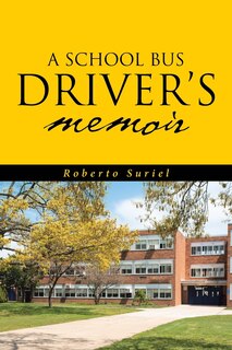 Front cover_A School Bus Driver's Memoir